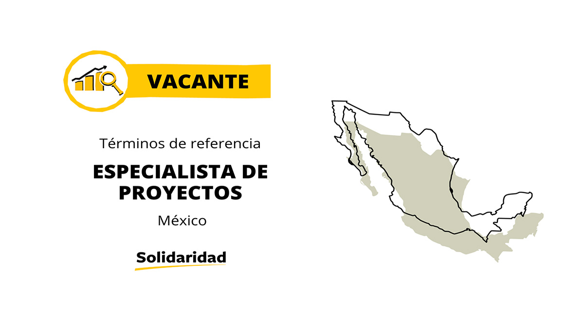 Solidaridad-Vacante-México-Especialosta-Proyectos